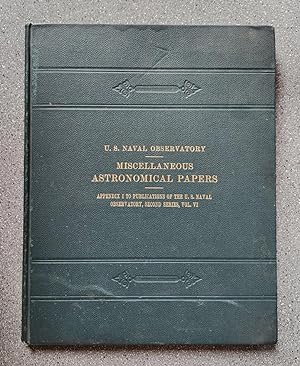 Miscellaneous Astronomical Papers: Appendix I to Publications of the U.S. Naval Observatory, Seco...