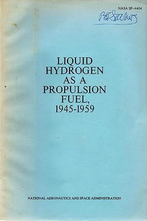 Liquid Hydrogen as a Propulsion Fuel, 1945-1959 NASA SP-4404