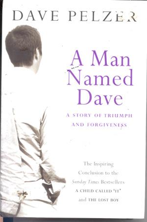 A Man Named Dave; a Story of Triumph and Forgiveness