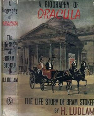 Seller image for A BIOGRAPHY OF DRACULA. THE LIFE STORY OF BRAM STOKER. for sale by Black Stump Books And Collectables