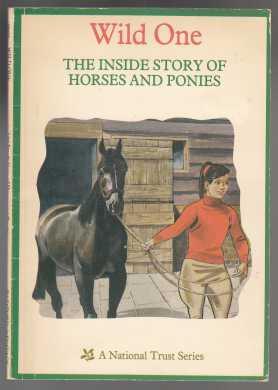 Seller image for Wild One The Inside Story of Horses and Ponies for sale by HORSE BOOKS PLUS LLC