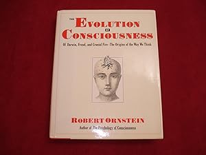 Seller image for The Evolution of Consciousness. Of Darwin, Freud, and Cranial Fire: The Origins of the Way We Thing. for sale by BookMine