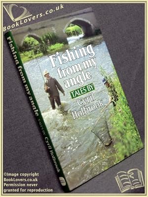 Seller image for Fishing from My Angle for sale by BookLovers of Bath