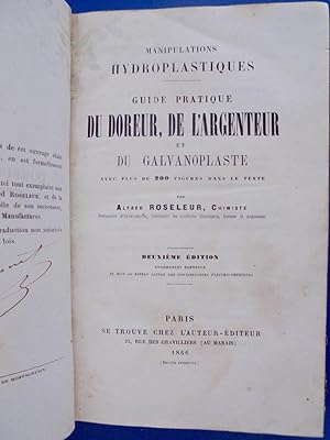 Manipulations hydroplastiques, Guide pratique du doreur, de l'argenteur et du galvanoplaste, avec...