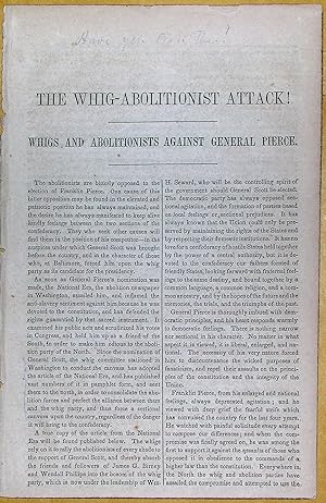 THE WHIG-ABOLITIONIST ATTACK! WHIGS AND ABOLITIONISTS AGAINST GENERAL PIERCE