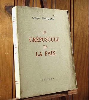 Bild des Verkufers fr LE CREPUSCULE DE LA PAIX zum Verkauf von Livres 113