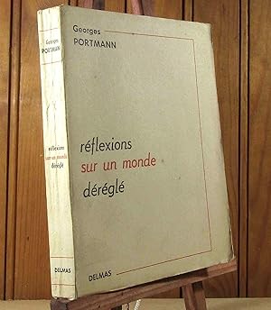 Seller image for REFLEXIONS SUR UN MONDE DEREGLE for sale by Livres 113