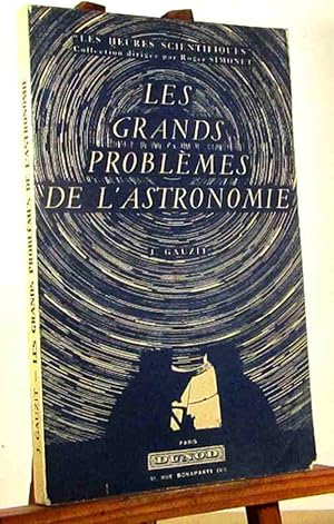 Seller image for LES GRANDS PROBLEMES DE L'ASTRONOMIE for sale by Livres 113