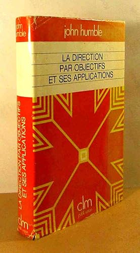 Seller image for LA DIRECTION PAR OBJECTIFS ET SES APPLICATIONS for sale by Livres 113