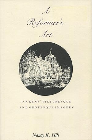 Seller image for A Reformer's Art: Dickens' Picturesque and Grotesque Imagery for sale by Kenneth A. Himber