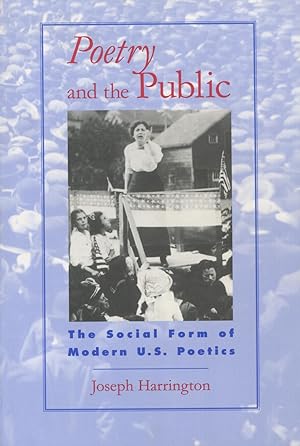 Seller image for Poetry and the Public : The Social Form of Modern U. S. Poetics for sale by Kenneth A. Himber