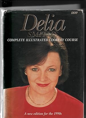 Seller image for Delia Smith's Complete Illustrated Cookery Course for sale by Redruth Book Shop