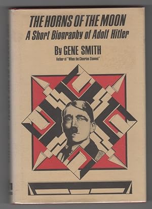 Image du vendeur pour The Horns of the Moon - A Short Biography of Adolf Hitler mis en vente par Ainsworth Books ( IOBA)