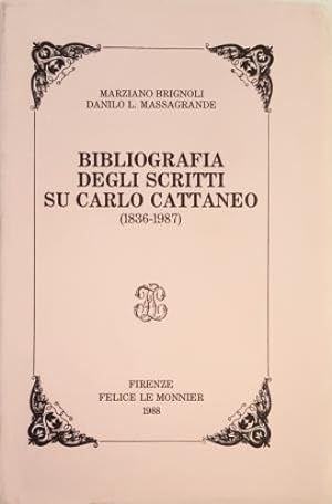 Imagen del vendedor de Bibliografia degli scritti su Carlo Cattaneo 1836-1987. a la venta por FIRENZELIBRI SRL