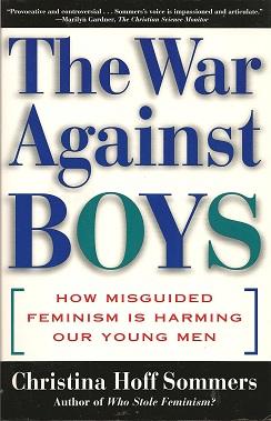 Seller image for The War Against Boys: How Misguided Feminism Is Harming Our Young Men for sale by Storbeck's