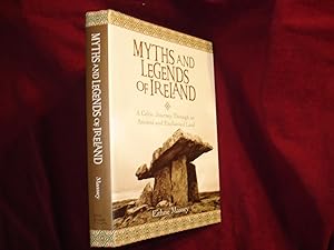 Seller image for Myths and Legends of Ireland. A Celtic Journey Through an Ancient and Enchanted Land. for sale by BookMine