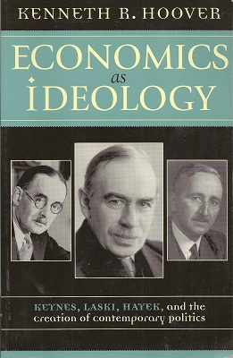 Seller image for Economics as Ideology: Keynes, Laski, Hayek, and the Creation of Contemporary Politics for sale by Storbeck's
