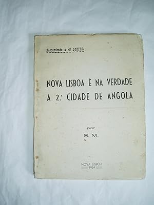 Nova Lisboa e na verdade a 2a. cidade de Angola