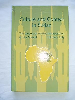 Culture and Context in Sudan: The Process of Market Incorporation in Dar Masalit