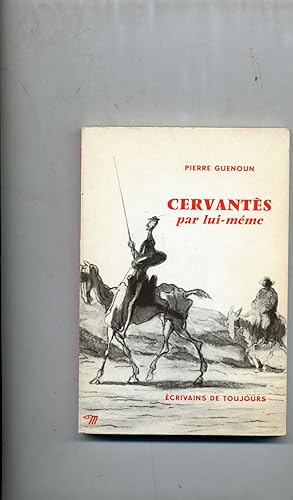 CERVANTÈS PAR LUI-MÊME.