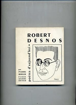 ROBERT DESNOS. Une étude, uvres choisies, bibliographie, dessins, fac-similés.