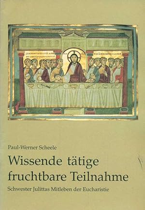 Bild des Verkufers fr Wissende ttige fruchtbare Teilnahme. Schwester Julittas Mitleben der Eucharistie. zum Verkauf von Online-Buchversand  Die Eule