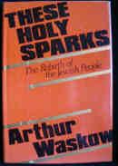 Image du vendeur pour These Holy Sparks: The Rebirth of the Jewish People mis en vente par Ariel Books IOBA