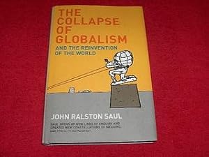 The Collapse of Globalism and the Reinvention of the World