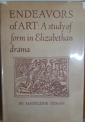 Seller image for Endeavors of Art: A Study of Form in Elizabethan Drama. for sale by Abbey Books