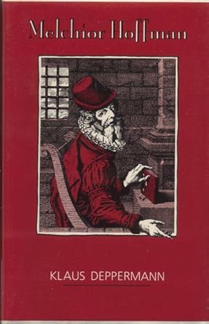 Image du vendeur pour Melchior Hoffman: Social Unrest and Apocalyptic Visions in the Age of Reformation. mis en vente par Abbey Books
