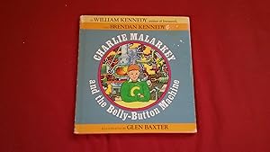 Immagine del venditore per CHARLIE MALARKEY AND THE BELLY-BUTTON MACHINE venduto da Betty Mittendorf /Tiffany Power BKSLINEN