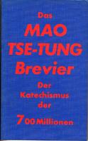 Imagen del vendedor de Das Mao Tse-Tung Brevier - Der Katechismus der 700 Millionen a la venta por Der Ziegelbrenner - Medienversand