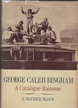 Seller image for George Caleb Bingham, A Catalogue Raisonne; George Caleb Bingham, The Evolution of an Artist, for sale by Wyseby House Books