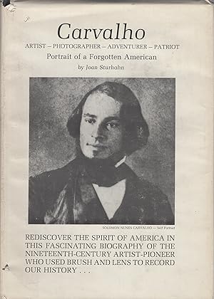 Seller image for Carvalho, Artist, Photographer, Adventurer, Patriot, Portrait of a Forgotten American, for sale by Wyseby House Books