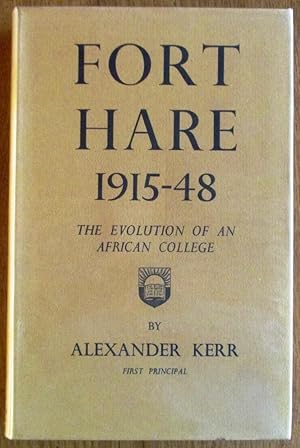 Seller image for Fort Hare 1915-48 the Evolution of an African College for sale by CHAPTER TWO