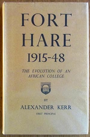 Fort Hare 1915-48 the Evolution of an African College