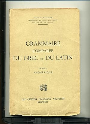 Immagine del venditore per GRAMMAIRE COMPARE DU GREC ET DU LATIN. Tome I -PHONTIQUE. venduto da Librairie CLERC