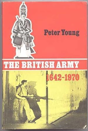 THE BRITISH ARMY, 1642-1970.
