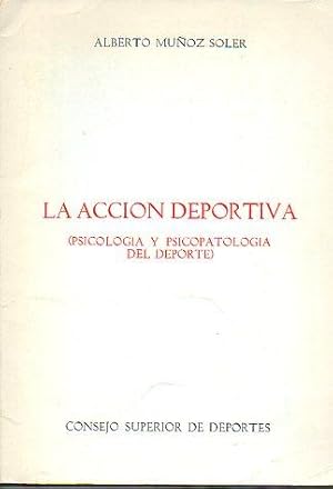 Imagen del vendedor de LA ACCIN DEPORTIVA (PSICOLOGA Y PSICOPATOLOGA DEL DEPORTE). Ilustraciones de E. Vega. a la venta por angeles sancha libros