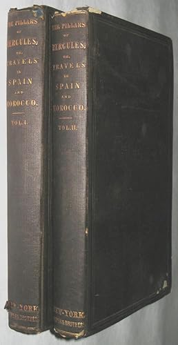 The Pillars of Hercules; or, a Narrative of Travels in Spain and Morocco in 1848 (First Edition)