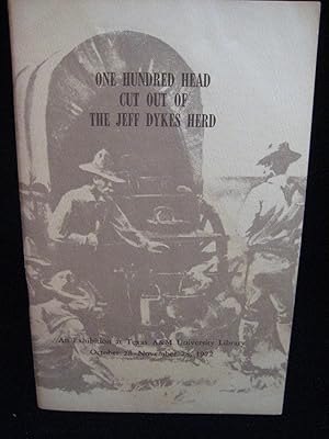 Immagine del venditore per ONE HUNDRED HEAD CUT OUT OF THE JEFF DYKES HERD;CATALOG OF AN EXHIBITION venduto da HERB RIESSEN-RARE BOOKS