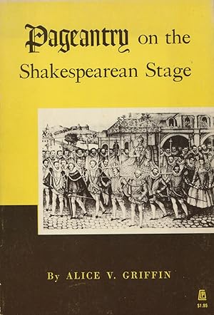 Seller image for Pageantry on the Shakespearean Stage for sale by Kenneth A. Himber
