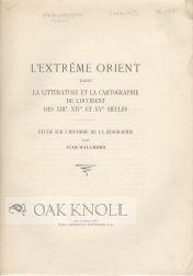 Seller image for EXTRME ORIENT DANS LA LITTRATURE ET LA CARTOGRAPHIE DE L'OCCIDENT DES XIIIe, XIVe, ET XVe SICLES.|L' for sale by Oak Knoll Books, ABAA, ILAB