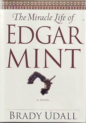 The Miracle Life of Edgar Mint