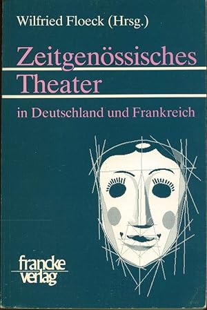 Zeitgenössisches Theater in Deutschland und Frankreich = Théatre contemporain en Allemagne et en ...