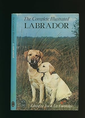 Seller image for The Complete Illustrated Labrador for sale by Little Stour Books PBFA Member