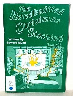 The Handknitted Christmas Stocking Book