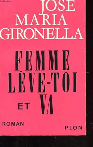 Bild des Verkufers fr FEMME LEVE-TOI ET VA zum Verkauf von Le-Livre