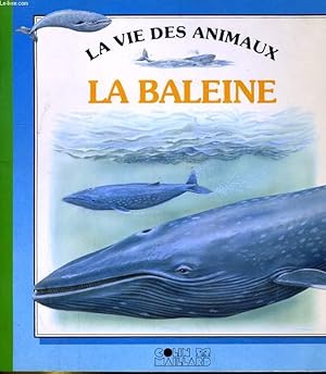 Image du vendeur pour LA VIE DES ANIMAUX, LA BALEINE mis en vente par Le-Livre