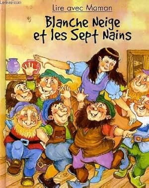 Seller image for LIRE AVEC MAMAN. BLANCHE NEIGE ET LES SEPT NAINS for sale by Le-Livre